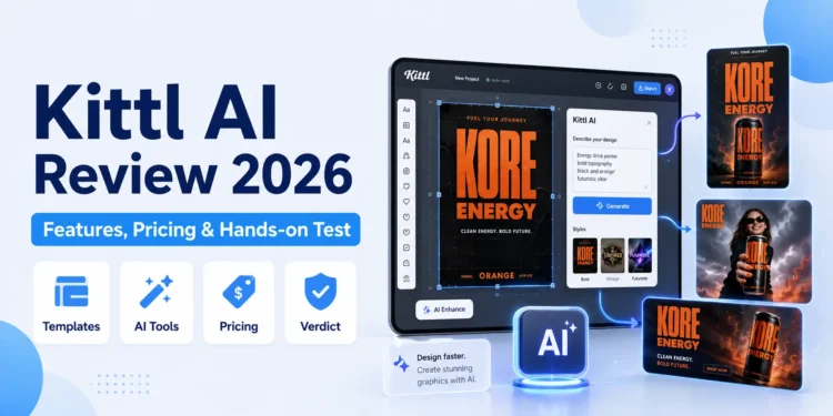 Kittl AI Review 2026: Funktionen, Preise und Praxistest