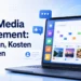 Social Media Management: Funktionen, Kosten und Nutzen